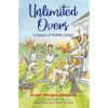 Unlimited Overs - A Season of Midlife Cricket Book